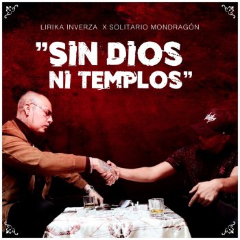 Lirika Inverza Sin Dios Ni Templos (feat. Solitario Mondragon)