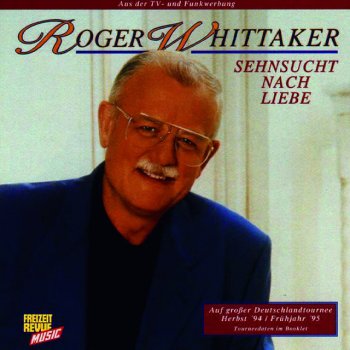 Roger Whittaker Wie gut, dass du noch da bist