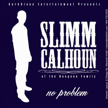 Slimm Calhoun No Problem