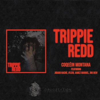 coqeein montana Trippie Redd (feat. Jibaro Hache, iFlew, Jamez Manuel & Big Deiv)