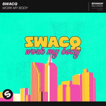 SWACQ Work My Body (Extended Mix)