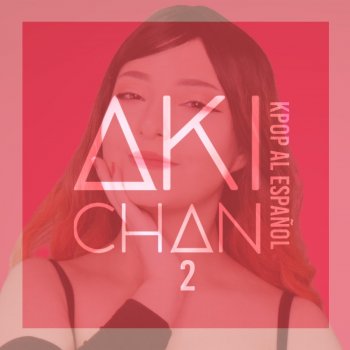 Aki Chan The Feels