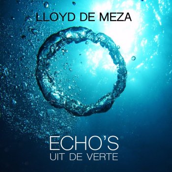 Lloyd de Meza Echo's Uit De Verte