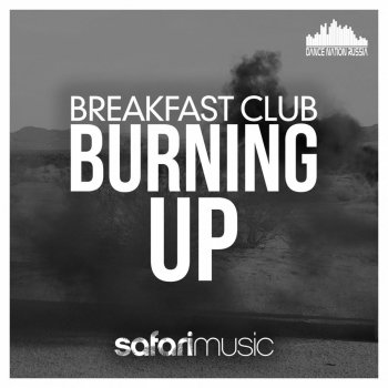 Breakfast Club Burning Up