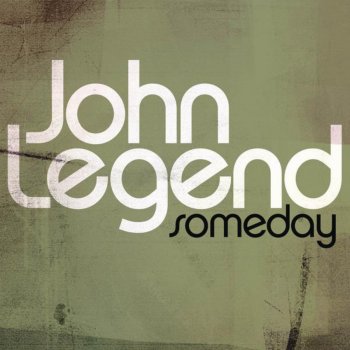 John Legend Someday (From The August Rush Soundtrack)