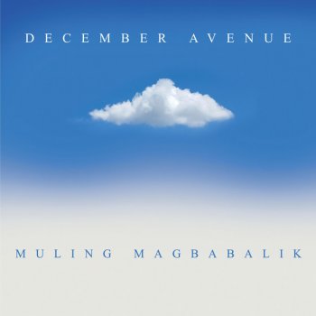 December Avenue Muling Magbabalik