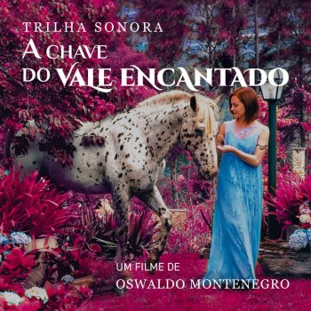 Oswaldo Montenegro feat. Tânia Maya O Vale Encantado