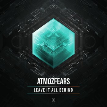 Atmozfears Leave It All Behind