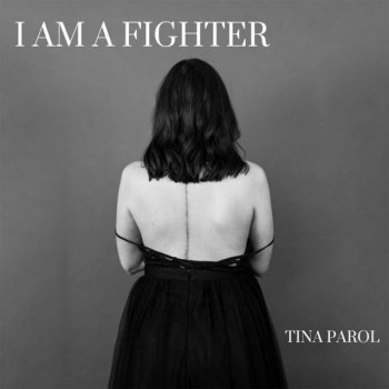 Tina Parol I Am a Fighter