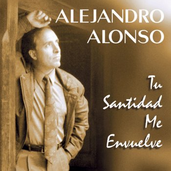 Alejandro Alonso Gracias Señor