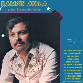 Ramón Ayala y Sus Bravos Del Norte No Vengas A Rogarme