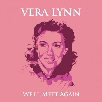 Vera Lynn When You Hear Big Ben, You're Home Again