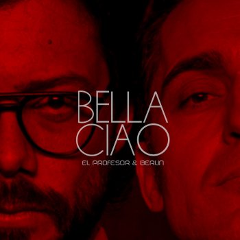 Berlin feat. El Profesor Bella Ciao - La Casa De Papel