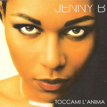 Jenny B Toccami l'anima (Strumentale live)
