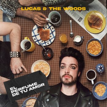 Lucas & The Woods El Perfume de Tu Amor