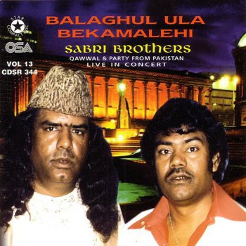 Sabri Brothers Balaghul Ula Bekamalehi