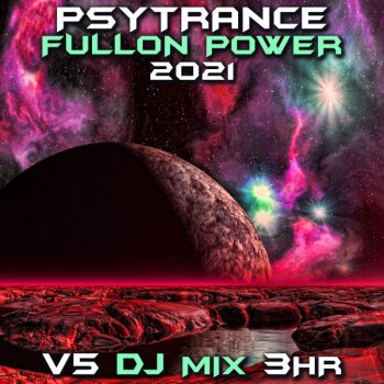 Evolve The Future Separate Divisions - Psy Trance Fullon Power 2021 DJ Mixed