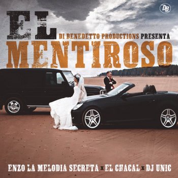 Enzo La Melodia Secreta feat. El Chacal & DJ Unic El Mentiroso