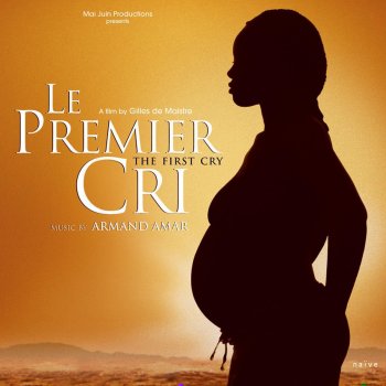 Armand Amar feat. Sandrine Piau Le Premier Cri