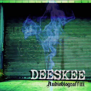 Deeskee Life Like (Graffiti On The Wall)