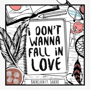 Backclash feat. Saachi I Don't Wanna Fall in Love