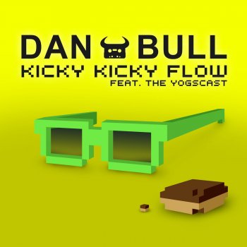 Dan Bull feat. The Yogscast Kicky Kicky Flow (Acapella) [feat. the Yogscast]