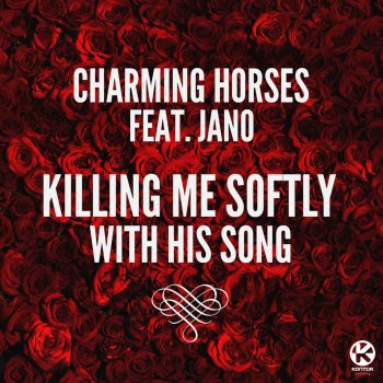 Charming Horses feat. Jano Killing Me Softly With His Song - Extended Mix