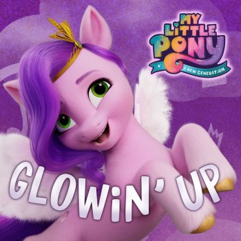 Sofia Carson feat. My Little Pony Glowin' Up - from the Netflix film My Little Pony: A New Generation