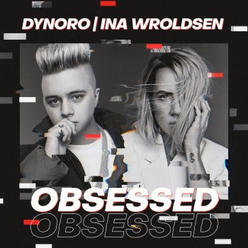 Dynoro feat. Ina Wroldsen Obsessed