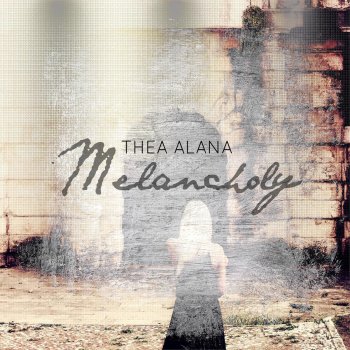 Thea Alana Melancholy