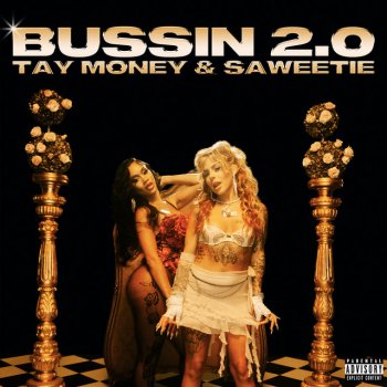Tay Money feat. Saweetie Bussin 2.0 (with Saweetie)