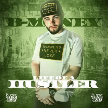B-Money, Blizz & D-Nice Life of a Hustler (feat. Blizz & D Nice)