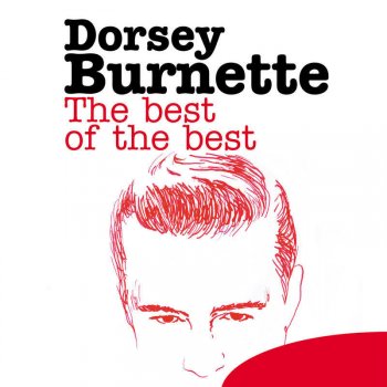 Dorsey Burnette Ever Since the World Begin