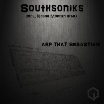 Southsoniks Arp That Sebastian - Kabaa Modern, Southsoniks Vocal Remix