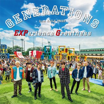 GENERATIONS from EXILE TRIBE EXPerience Greatness