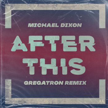 Michael Dixon After This (Gregatron Remix)
