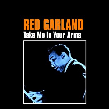 Red Garland Take Me in Your Arms