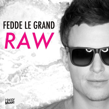 Fedde Le Grand Raw (Original Mix)