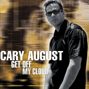 Cary August Get Off My Cloud (Doug Laurent vs Cary August Radio Edit)