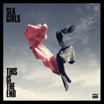 Sea Girls This Is The End
