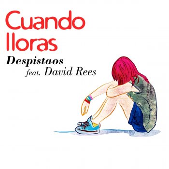 Despistaos Cuando lloras (feat. David Rees)