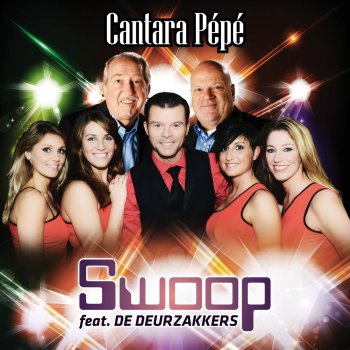 Swoop feat. De Deurzakkers Cantara Pepe
