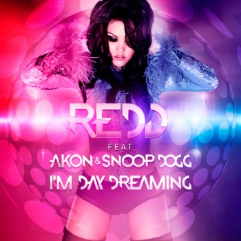 Redd feat. Akon & Snoop Dogg I'm a Day Dreaming (David May Mix)