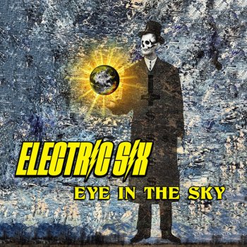 Electric Six Eye in the Sky