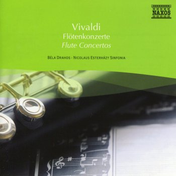 Béla Drahos & Nicolaus Esterhazy Sinfonia Flute Concerto in D Major, Op. 10, No. 3, RV 428, "Il gardellino": I. Allegro