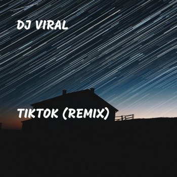 DJ Viral Tiktok - Remix
