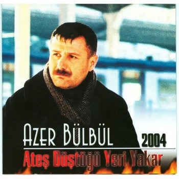 Azer Bülbül Yanaram Men - Azeri