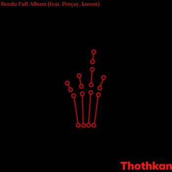 Thothkan feat. Porçay & kurs0t Uykum Yok