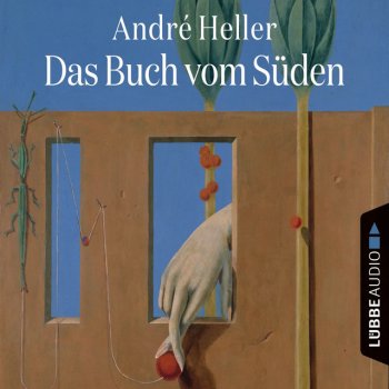 André Heller Das Buch vom Süden, Kapitel 26