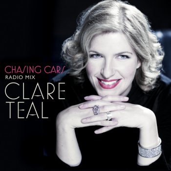 Clare Teal Chasing Cars (Radio Mix)